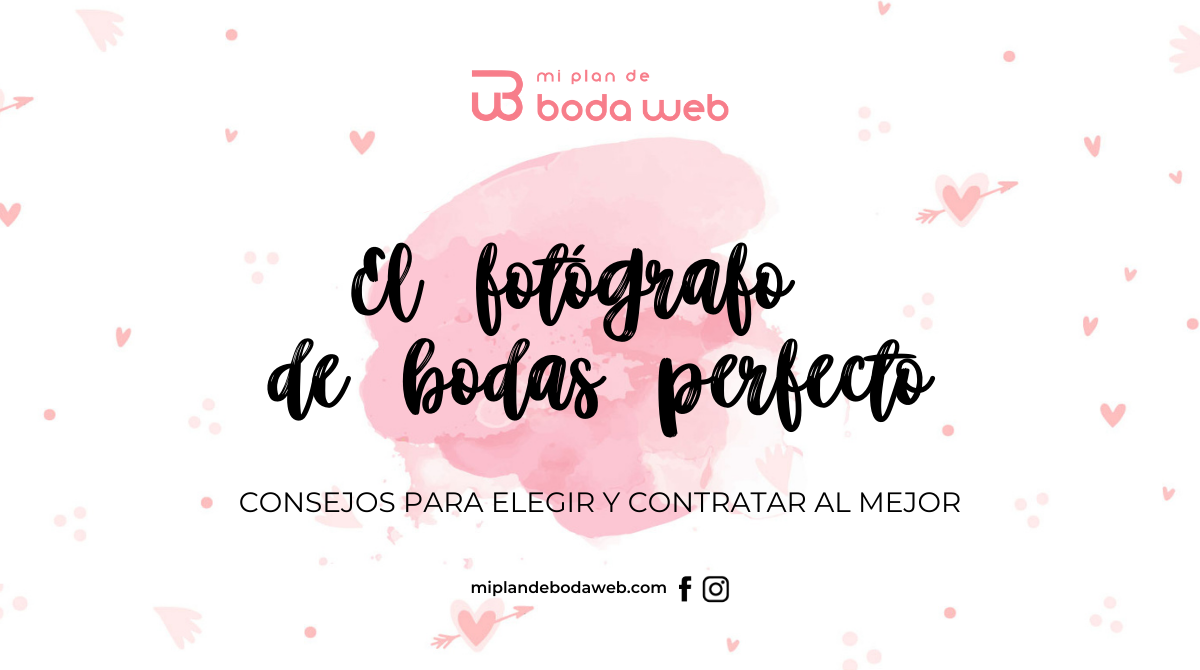 El fotógrafo de boda perfecto Consejos para elegir y contratar al mejor