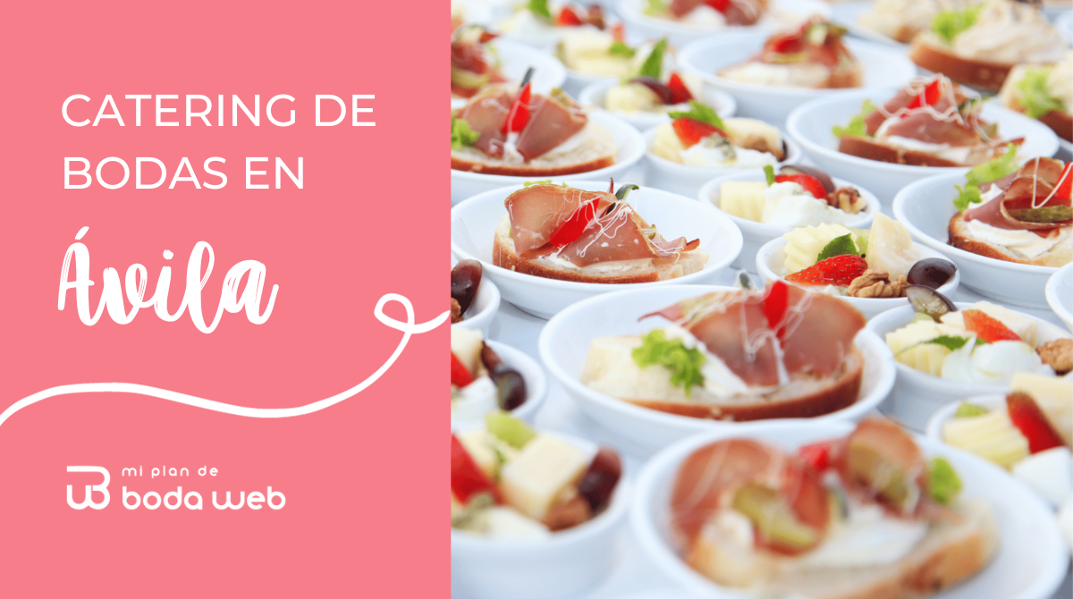 Las mejores empresas de catering de bodas en Ávila